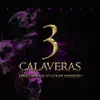 3 Calaveras (feat. Golpe Sierreño) - Single album lyrics, reviews, download