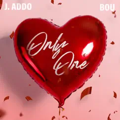 Only One (feat. Bou) - Single by J.Addo album reviews, ratings, credits