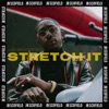 Stretch It - Single