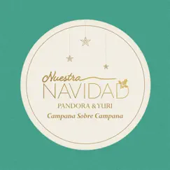 Campana Sobre Campana - Single by Pandora & Yuri album reviews, ratings, credits