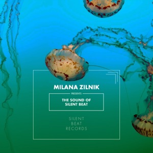 Milana Zilnik Presents: The Sound of Silent Beat