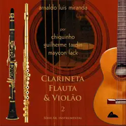 Clarineta Flauta & Violão, Vol. 2 - Arnaldo Luis Miranda