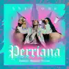 Stream & download Perriana (Thotiana Spanish Version) - Single