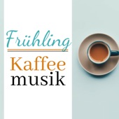 Frühling Kaffee Musik - Entspannender Bossa Nova & Jazz für Happy Hour, Abendessen im Restaurant, Entspannung artwork