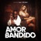 Amor Bandido - Lexa & Mc Kekel lyrics