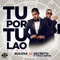 Tu por Tu Lao - Bulova & Secreto El Famoso Biberon lyrics