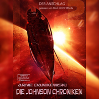 Arne Danikowski - John James Johnson Chroniken, Band 2: Der Anschlag (ungekürzt) artwork