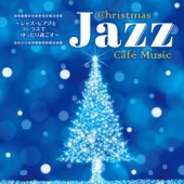 ~ジャズ・ピアノとコーラスでゆったり過ごす~Christmas Jazz Café Music artwork