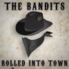 The Bandits Rolled Into Town - Single