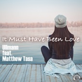 It Must Have Been Love (feat. Matthew Tasa) [Andrew Spencer Remix] artwork