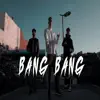 Stream & download Bang Bang - Single