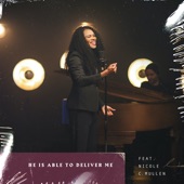 He Is Able to Deliver Me (feat. Nicole C. Mullen) artwork