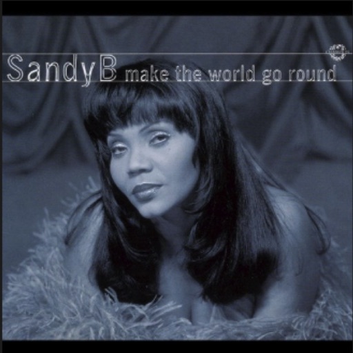 Art for Make the World Go Round (Deep Dish Radio Edit) by Sandy B