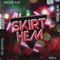 Skirt Hem (feat. Tommy Lee Sparta) - KickRaux, Beenie Man & Nyla lyrics
