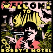Welcome To Bobby's Motel artwork