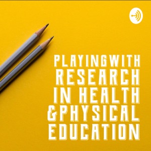 Playing with Research in Health and Physical Education