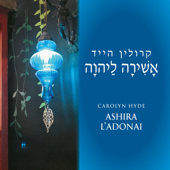 Ashira L'Adonai - Carolyn Hyde