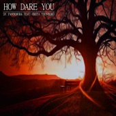How Dare You (feat. Greta Thunberg) artwork