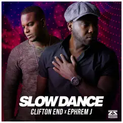 Slow Dance (feat. Ephrem J) - Single by Clifton End album reviews, ratings, credits