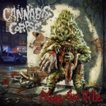 Cannabis Corpse - Cylinders of Madness