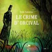 Le Crime d'Orcival - Émile Gaboriau