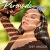 Persuade Me - Single