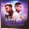 Stream & download Será Que Vale a Pena (feat. GAAB) - Single