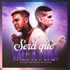 Será Que Vale a Pena (feat. GAAB) - Single