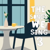 The Songs We Sing 3 (2013-2016) artwork