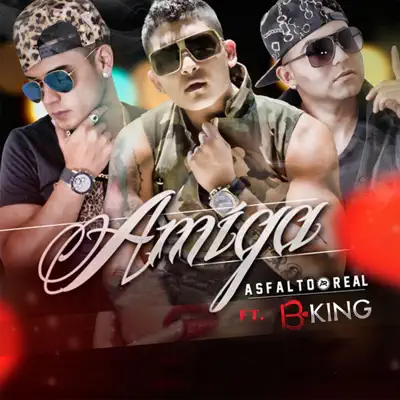Amiga (feat. Bking) - Single - Asfalto Real