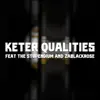 Keter Qualities (feat. The Stupendium & ZaBlackRose) - Single album lyrics, reviews, download