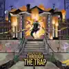 Through the Trap song lyrics