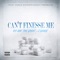 Can't Finesse Me (feat. J. Dange) - Rif-Raf the Great lyrics