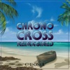 Chrono Cross Reimagined - EP