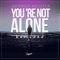 You're Not Alone - George Acosta lyrics