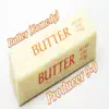 Butter (Comedy) album lyrics, reviews, download