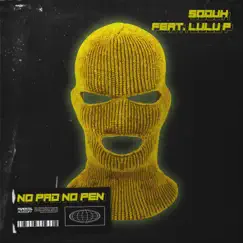 No Pad No Pen (feat. LuLu P) - Single by Soduh album reviews, ratings, credits