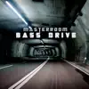 Bass Drive - Single album lyrics, reviews, download