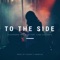 To the Side (feat. GABE GREYSON) - COSMIC, Ramiche & Alexander the Don lyrics