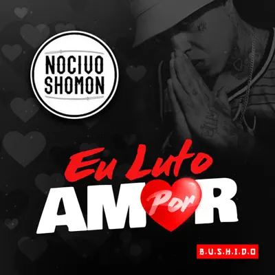 Eu Luto por Amor (Acústico) - Single - Nocivo Shomon