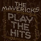 The Mavericks - I'm Leaving It up to You