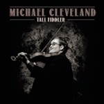 Michael Cleveland - Tall Fiddler (feat. Flamekeeper & Tommy Emmanuel)
