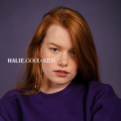 HALIE - Good Kids
