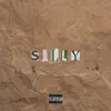 Silly (feat. Glockley) - Single album lyrics, reviews, download