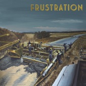 Frustration - Some Friends