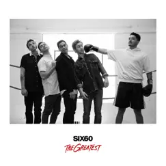 The Greatest - Single by SIX60 album reviews, ratings, credits
