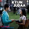 Kyun Judaa (From "Never Kiss Your Best Friend") - Single