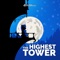 The Highest Tower (feat. EileMonty) - 4everfreebrony lyrics
