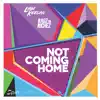 Not Coming Home (feat. Ragztorichez) [Radio Edit] - Single album lyrics, reviews, download