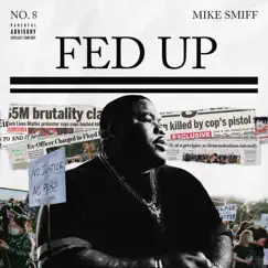 Fed Up - Single by Mike Smiff album reviews, ratings, credits